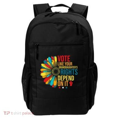 Vote Like Your Daughters Granddaughters Rights Depend On It Backpack