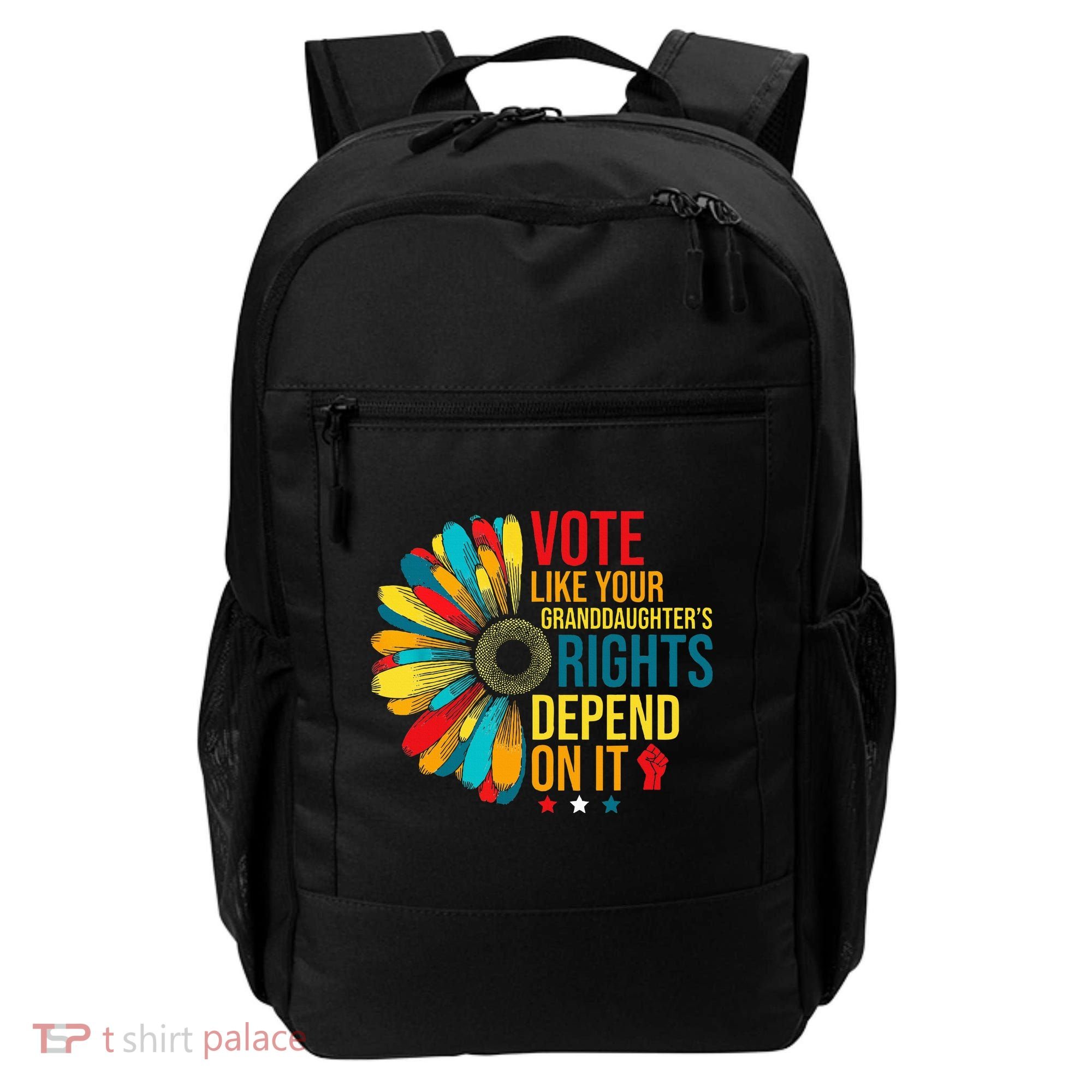 Vote Like Your Daughters Granddaughters Rights Depend On It Backpack