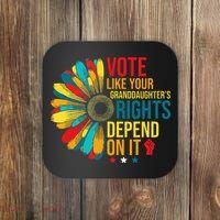 Vote Like Your Daughters Granddaughters Rights Depend On It Coaster thumb 0