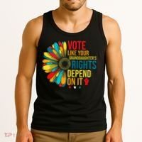 Vote Like Your Daughters Granddaughters Rights Depend On It Tank Top thumb 3