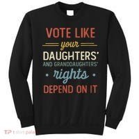 Vote Like Your Daughter’S And GranddaughterS Rights Depend On It Sweatshirt thumb 0