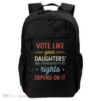 Vote Like Your Daughter’S And GranddaughterS Rights Depend On It Backpack thumb 0