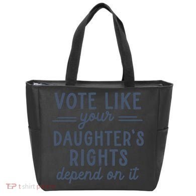 Vote Like Your DaughterS Rights Depend On It Feminist Tote Bag