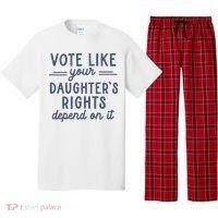 Vote Like Your DaughterS Rights Depend On It Feminist Pajama Set thumb 0