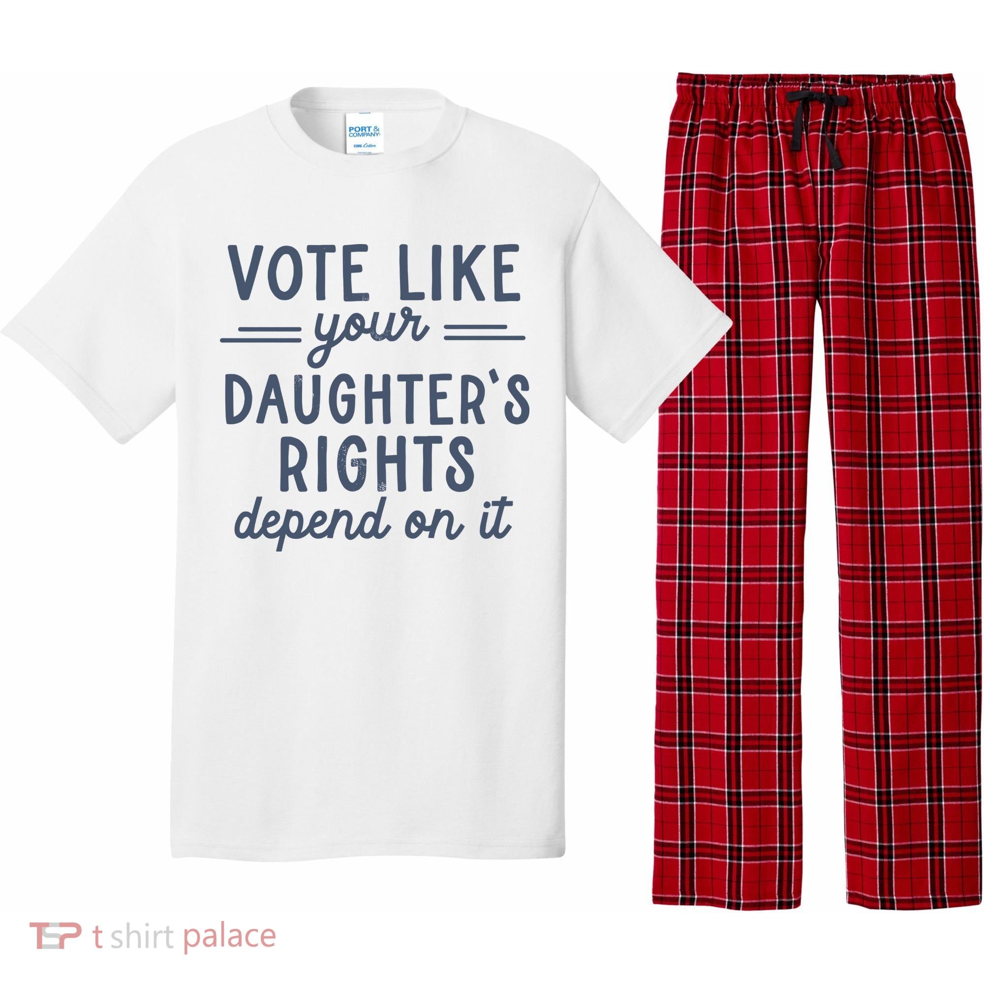 Vote Like Your DaughterS Rights Depend On It Feminist Pajama Set