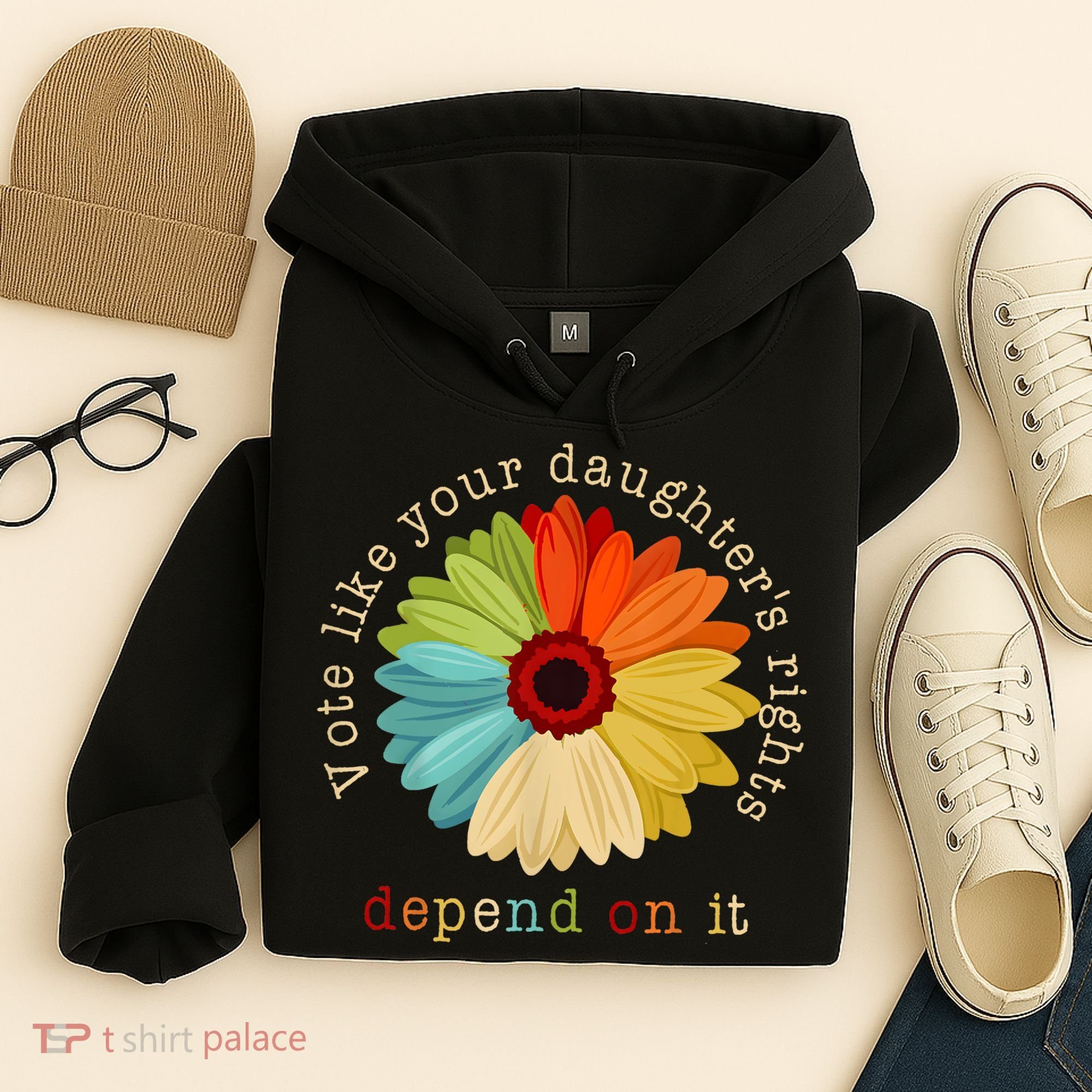 Vote Like Your DaughterS Rights Depend On It Hoodie