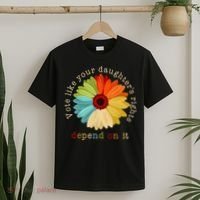 Vote Like Your DaughterS Rights Depend On It T-Shirt thumb 2