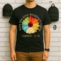 Vote Like Your DaughterS Rights Depend On It T-Shirt thumb 6