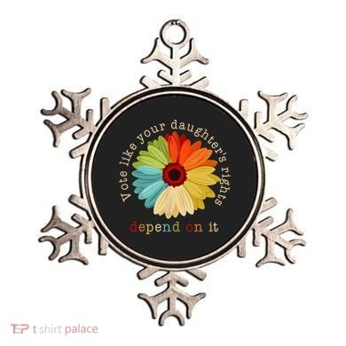 Vote Like Your DaughterS Rights Depend On It Ornament