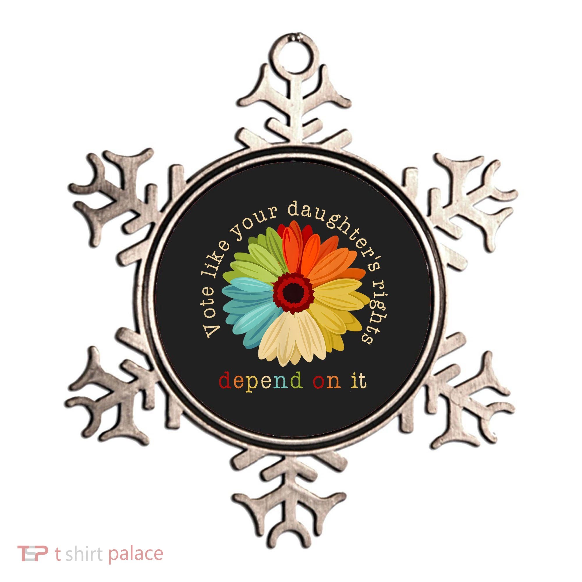 Vote Like Your DaughterS Rights Depend On It Ornament