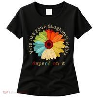 Vote Like Your DaughterS Rights Depend On It Women's T-Shirt thumb 0