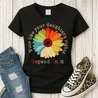 Vote Like Your DaughterS Rights Depend On It Women's T-Shirt thumb 3