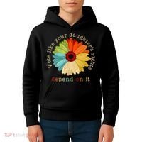 Vote Like Your DaughterS Rights Depend On It Kids Hoodie thumb 4