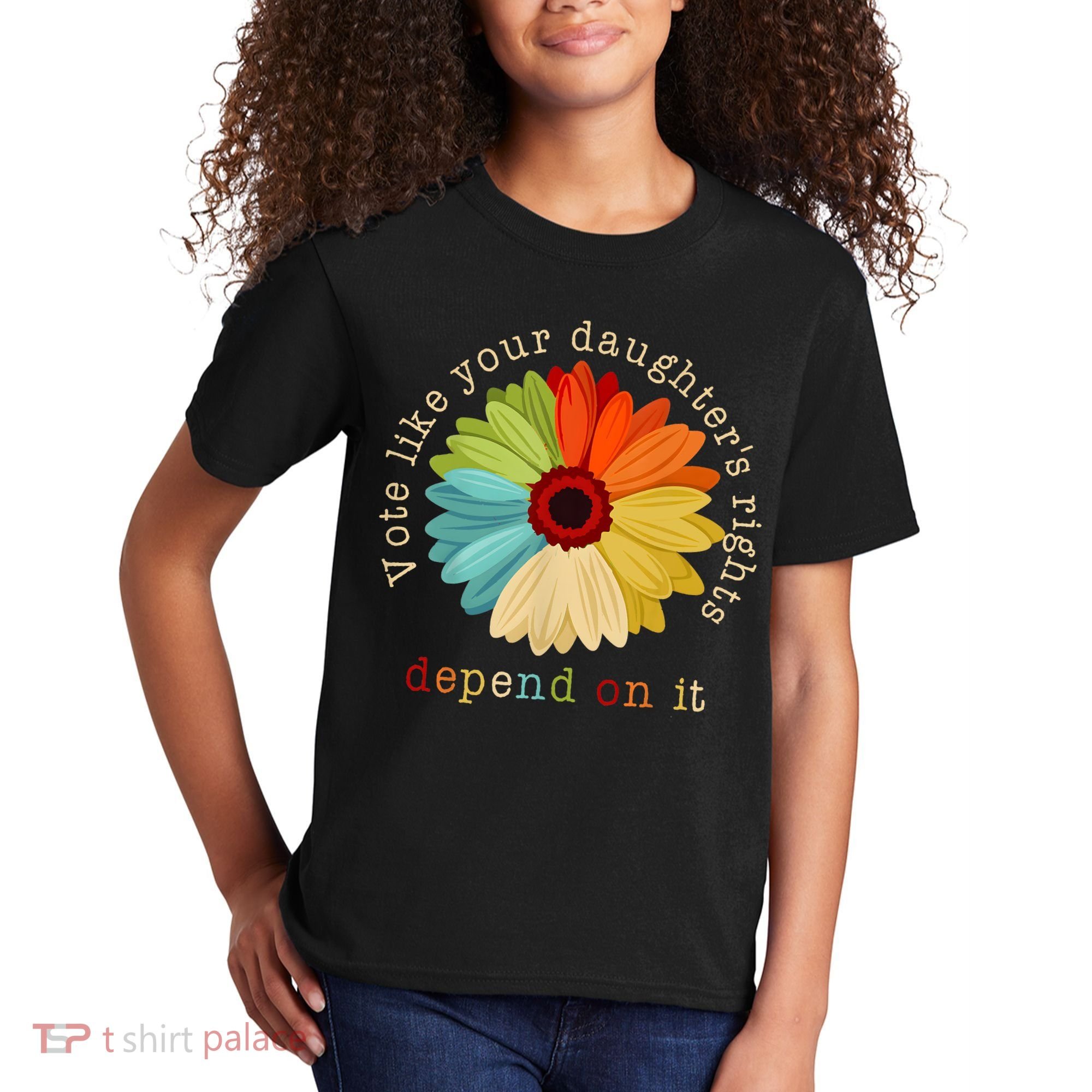 Vote Like Your DaughterS Rights Depend On It Kids T-Shirt