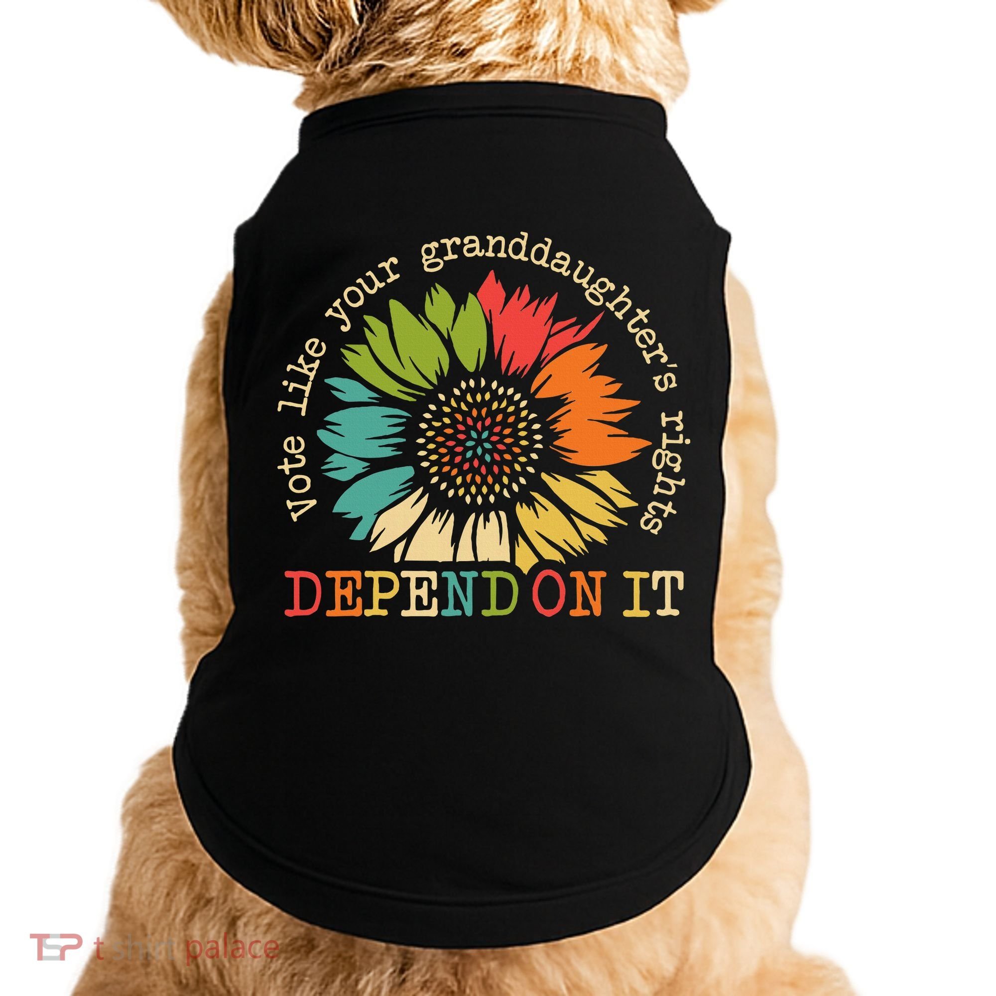 Vote Like Your Granddaughters Rights Depend On It Doggie Tank
