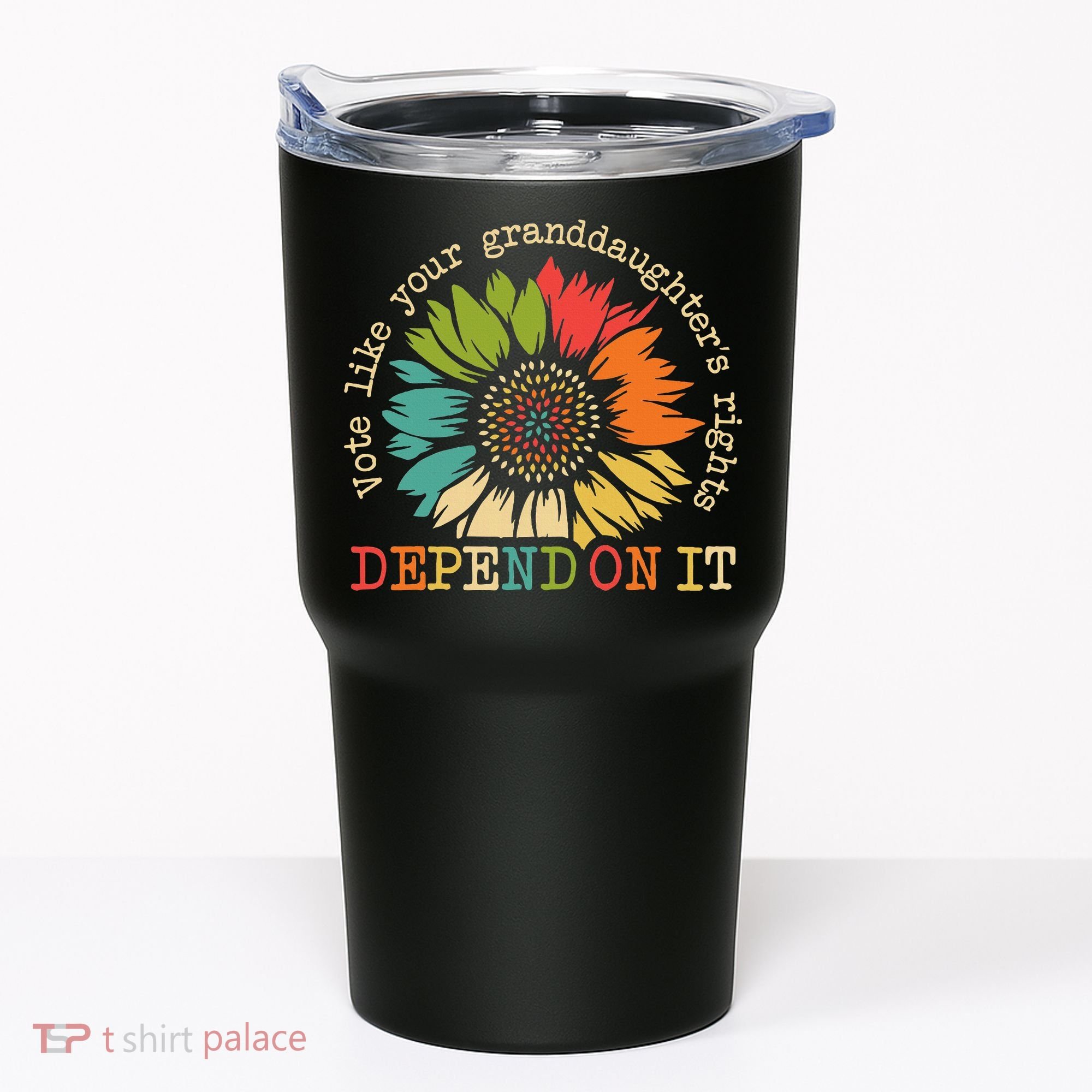 Vote Like Your Granddaughters Rights Depend On It Tumbler