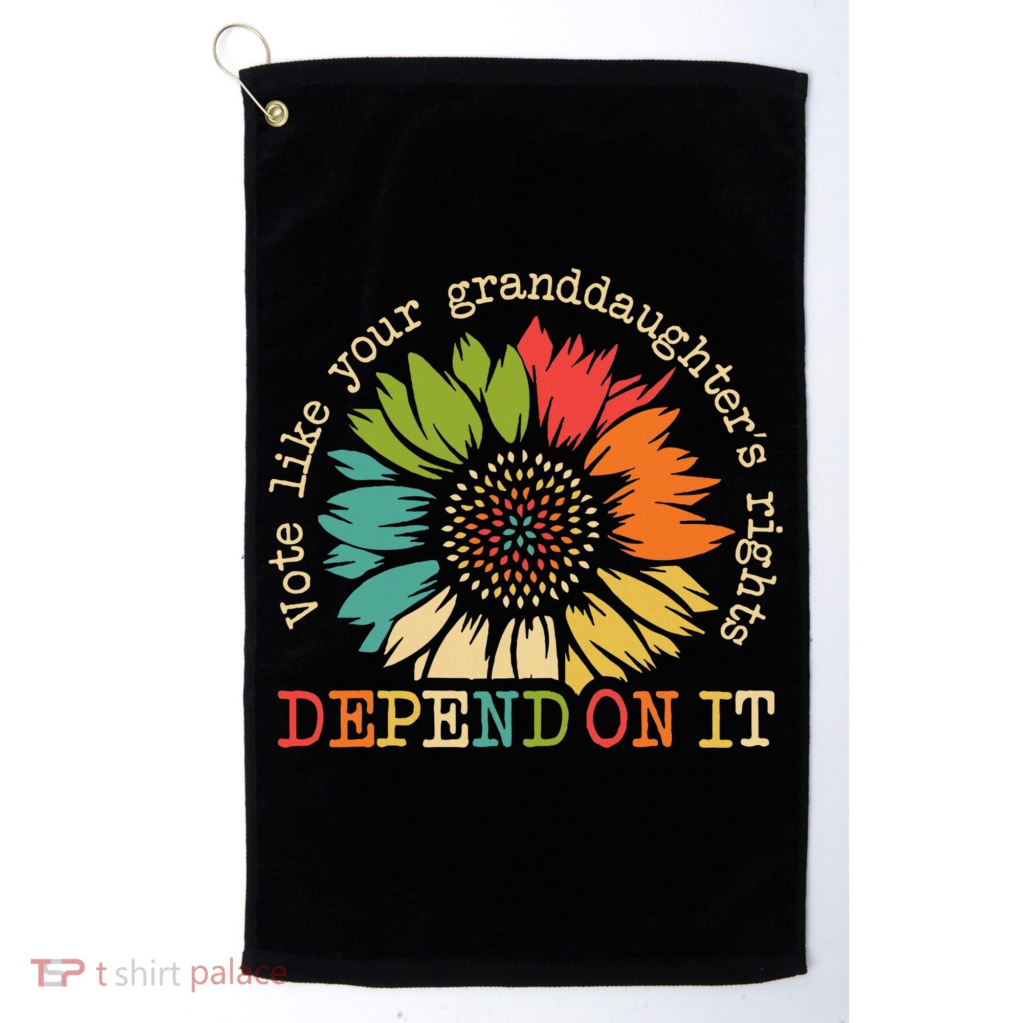 Vote Like Your Granddaughters Rights Depend On It Golf Towel