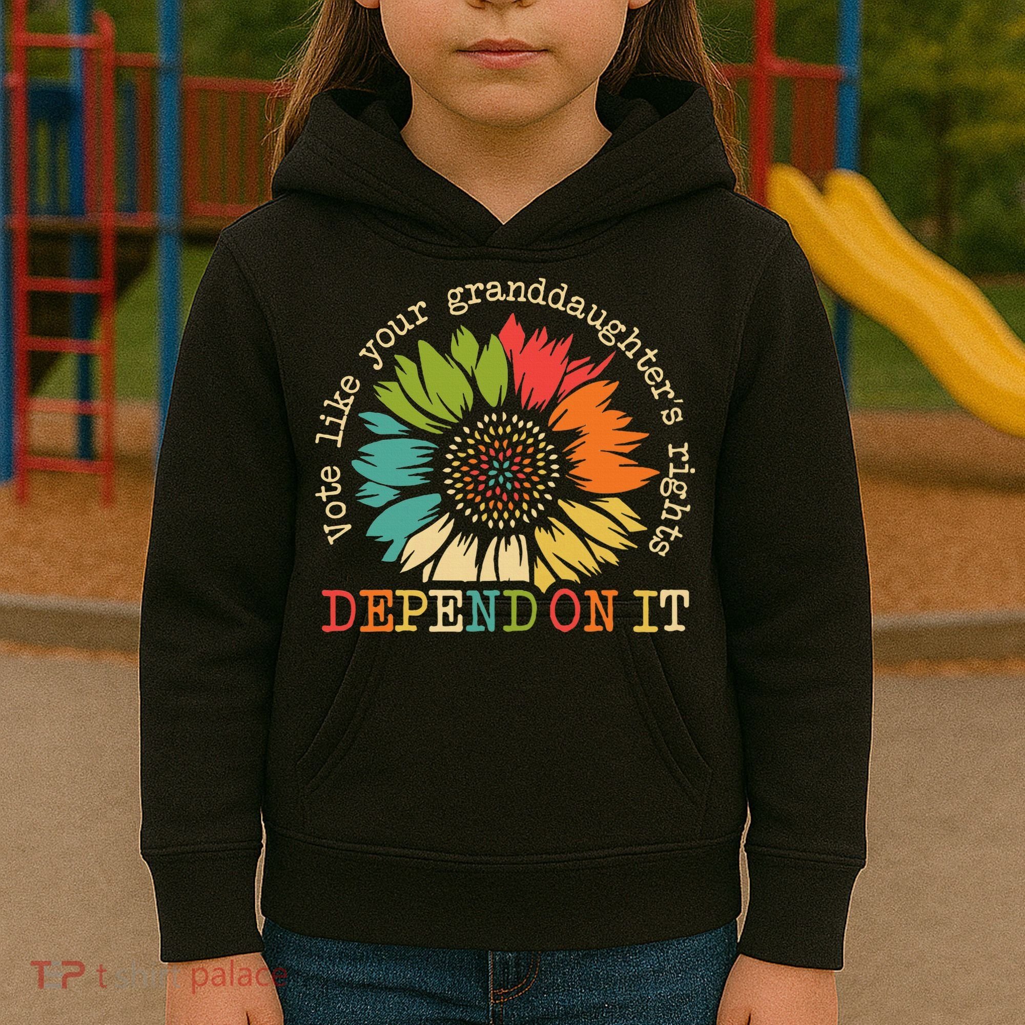 Vote Like Your Granddaughters Rights Depend On It Kids Hoodie