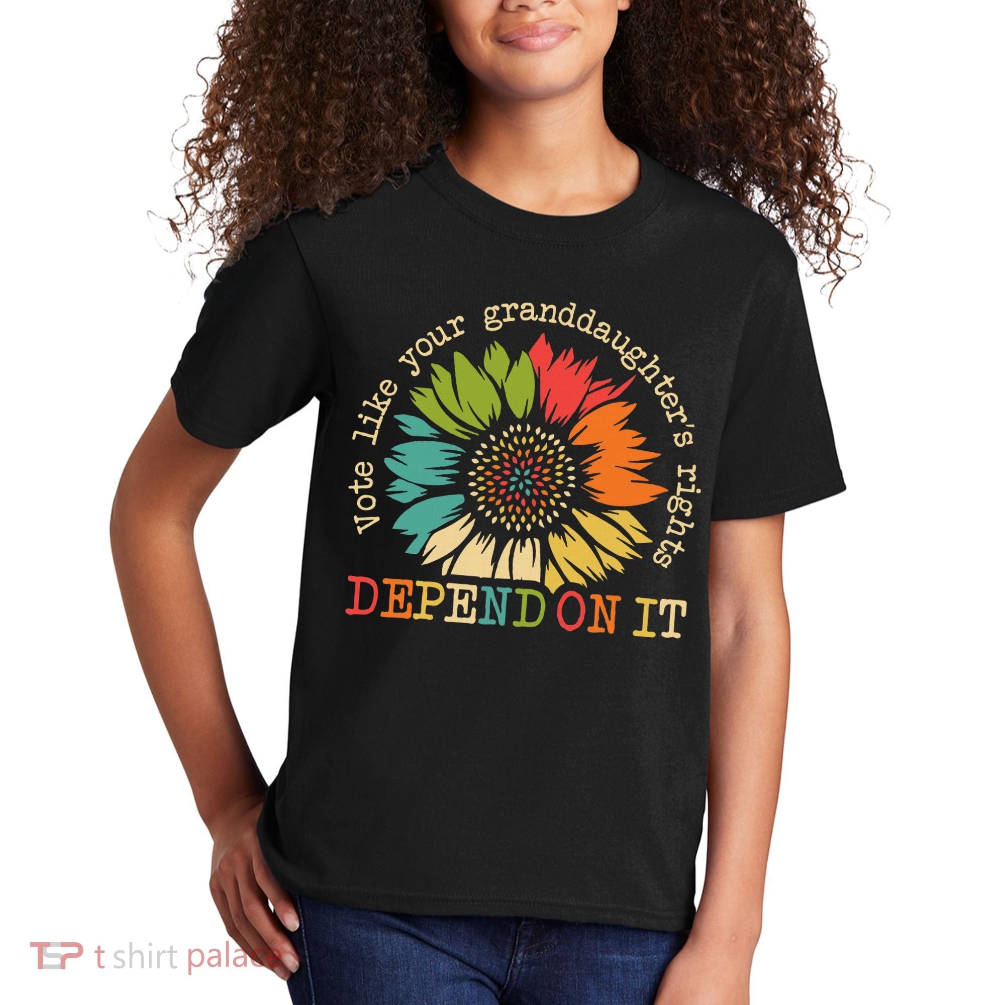 Vote Like Your Granddaughters Rights Depend On It Kids T-Shirt