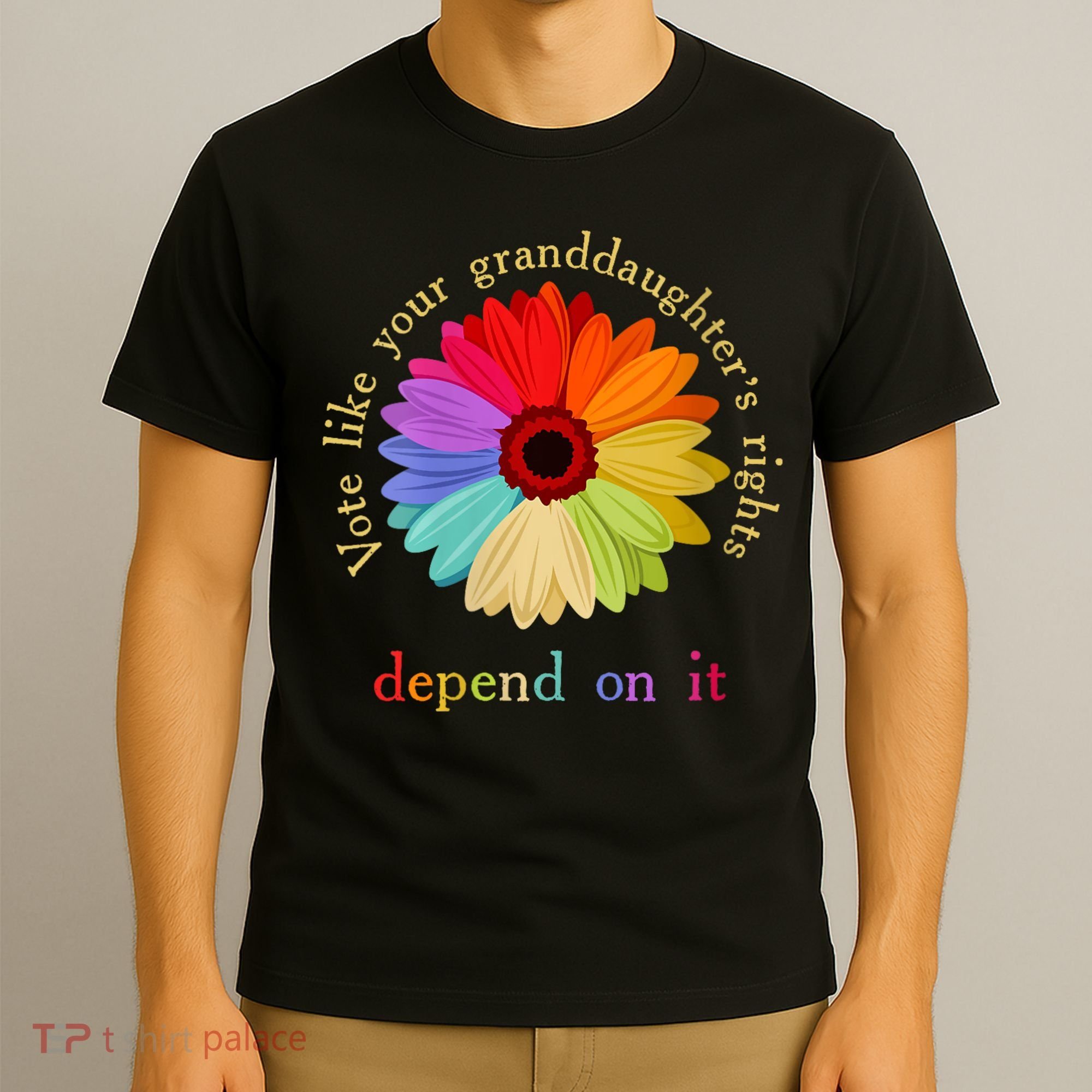 Vote Like Your Granddaughters Rights Depend On It T-Shirt