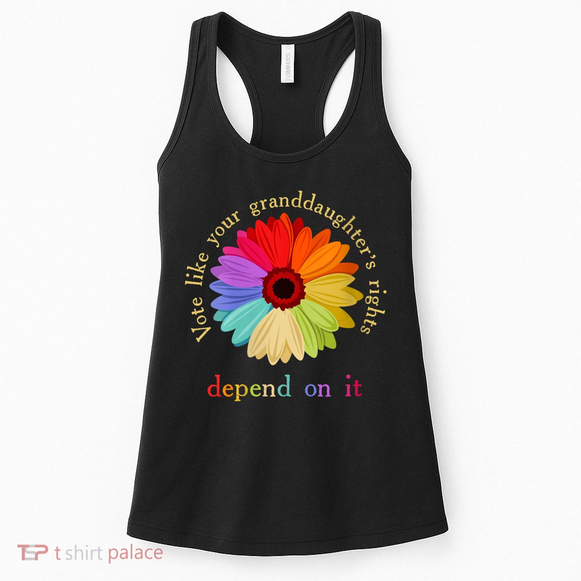 Vote Like Your Granddaughters Rights Depend On It Women's Tank Top