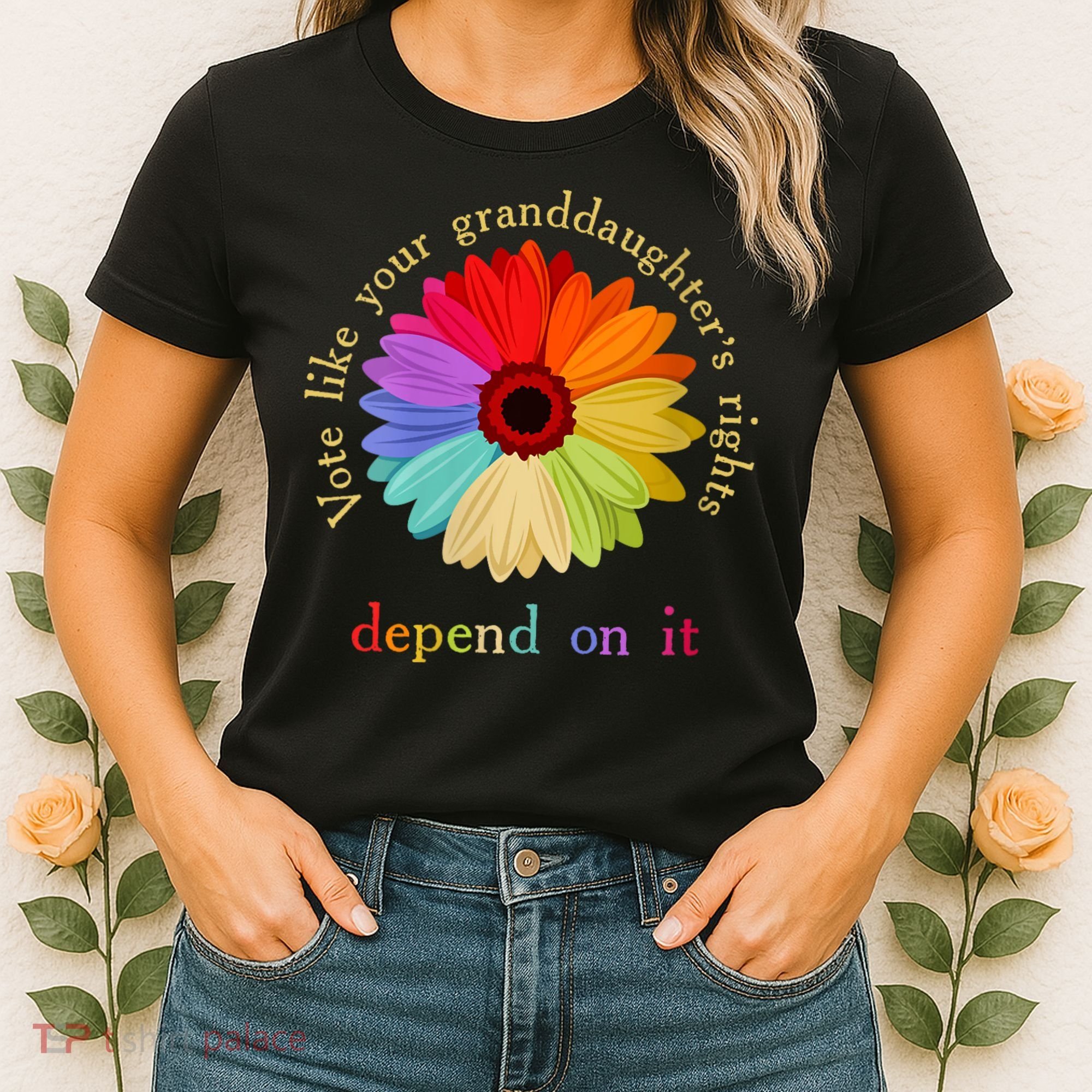 Vote Like Your Granddaughters Rights Depend On It Women's T-Shirt