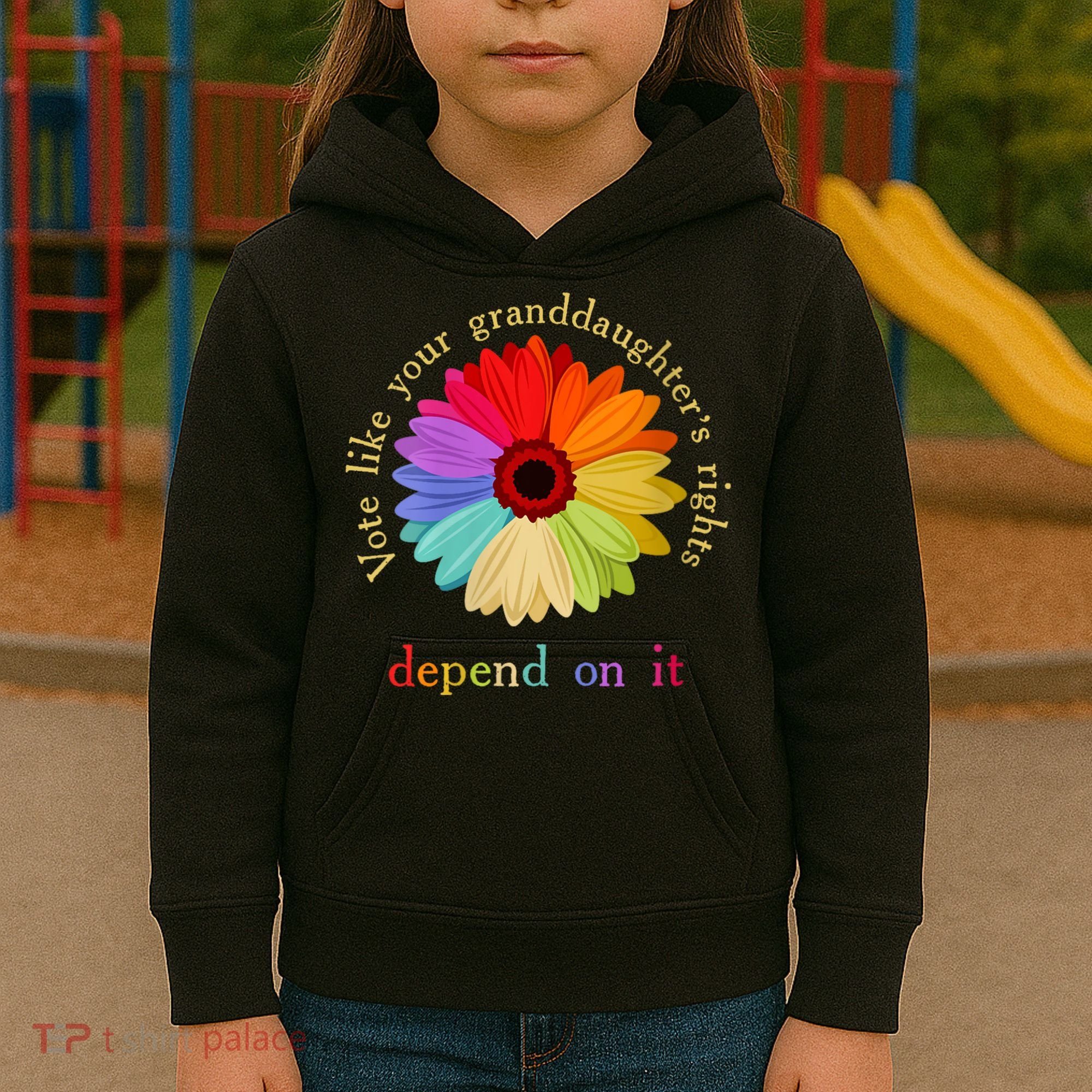 Vote Like Your Granddaughters Rights Depend On It Kids Hoodie