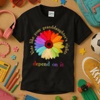 Vote Like Your Granddaughters Rights Depend On It Kids T-Shirt thumb 3