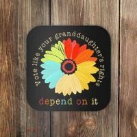 Vote Like Your GranddaughterS Rights Depend On It Feminist Coaster thumb 0
