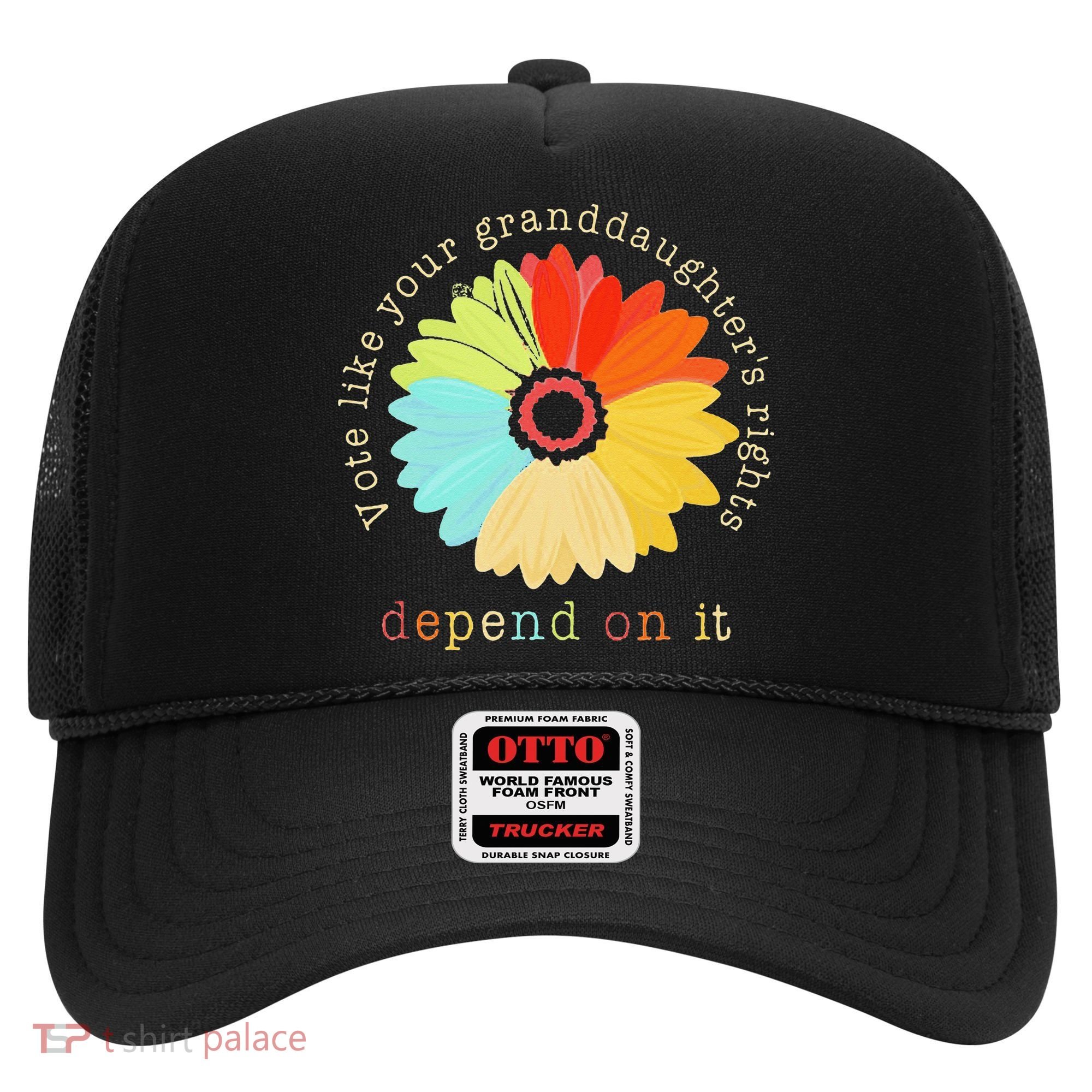 Vote Like Your GranddaughterS Rights Depend On It Feminist Hat