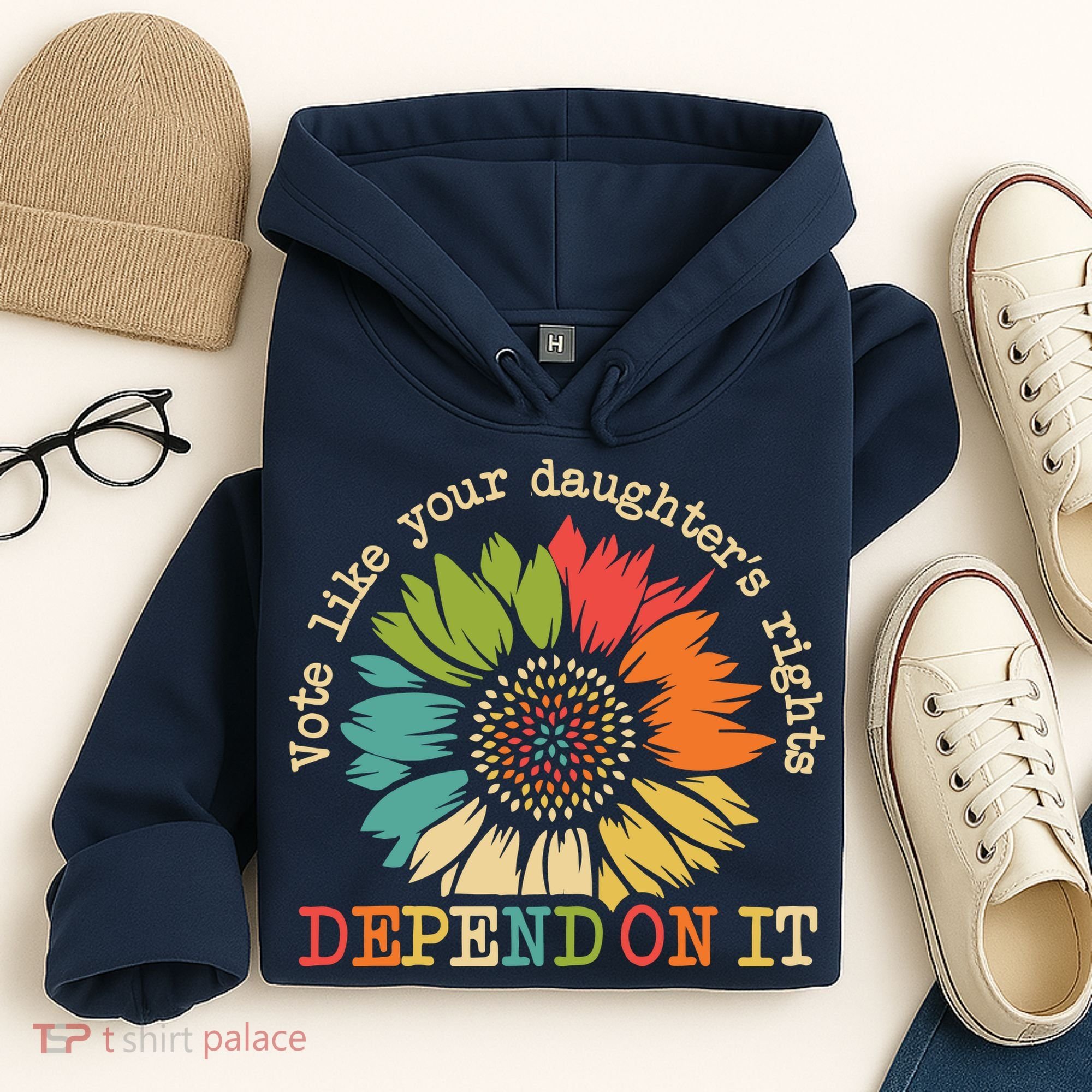 Vote Like Your Daughters Rights Depend On It Hoodie