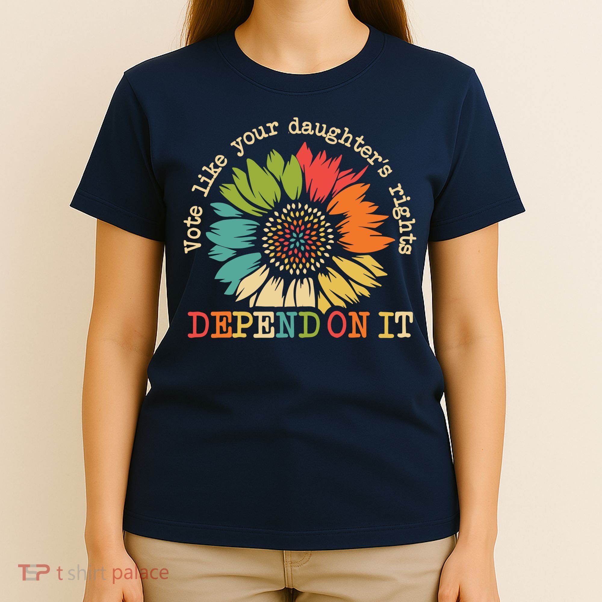 Vote Like Your Daughters Rights Depend On It T-Shirt