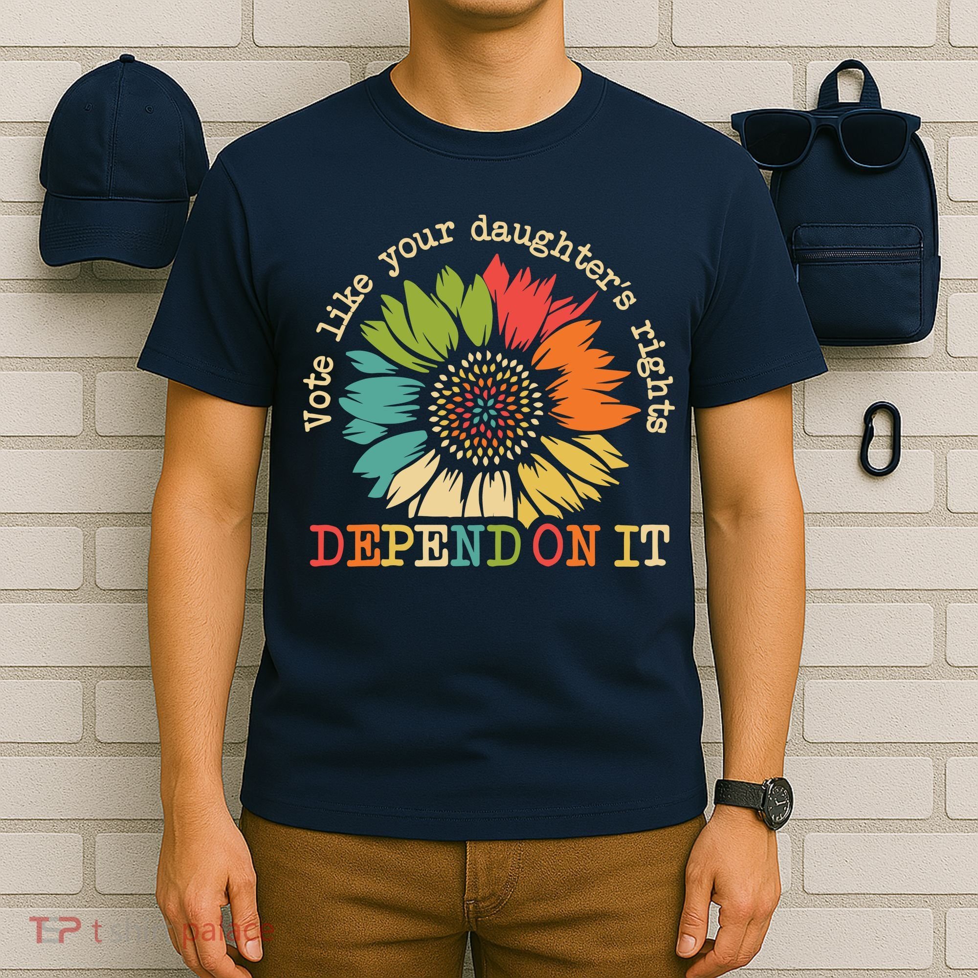 Vote Like Your Daughters Rights Depend On It T-Shirt