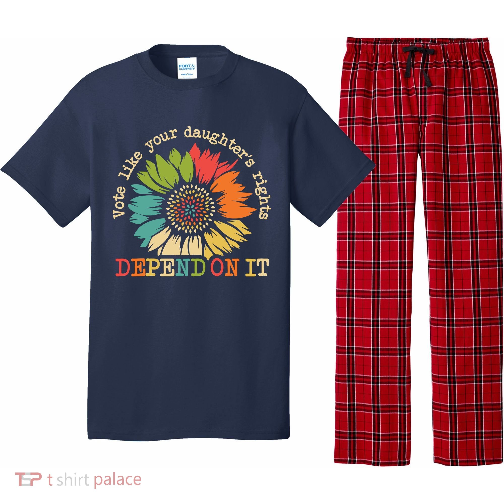 Vote Like Your Daughters Rights Depend On It Pajama Set