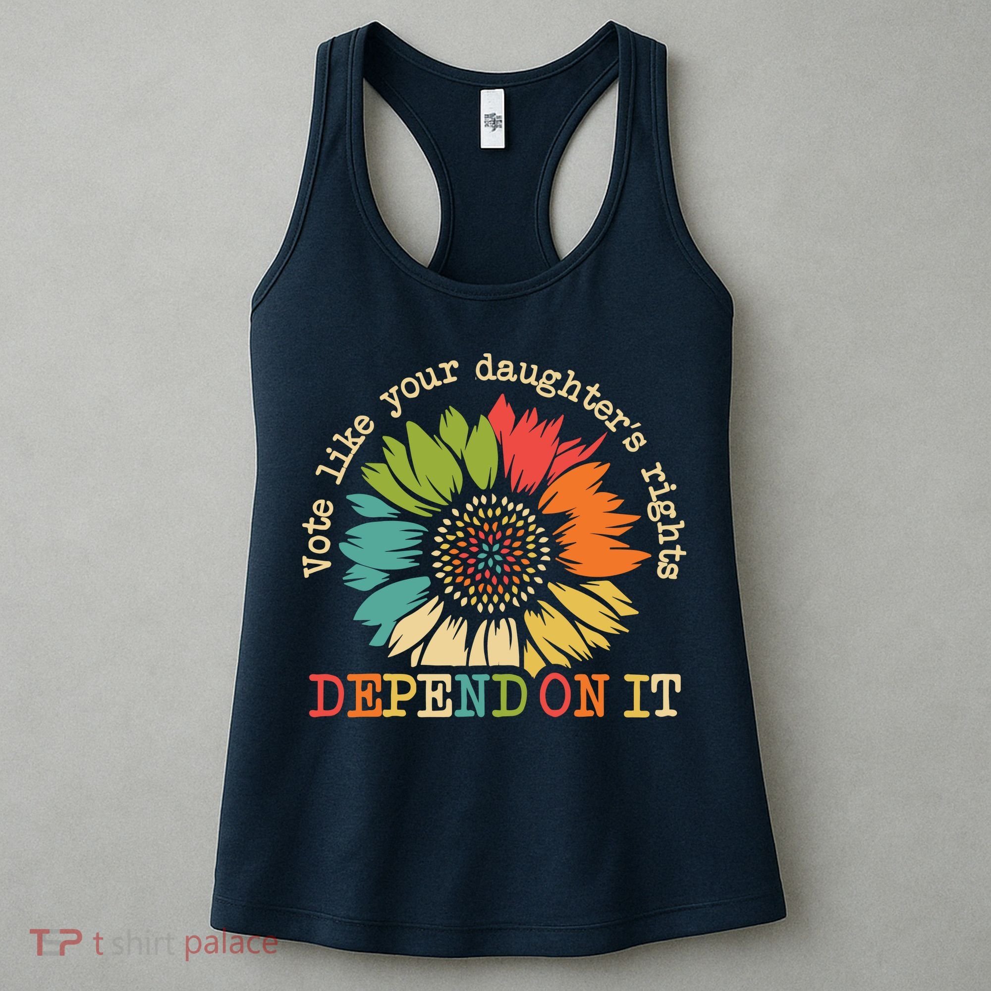 Vote Like Your Daughters Rights Depend On It Women's Tank Top