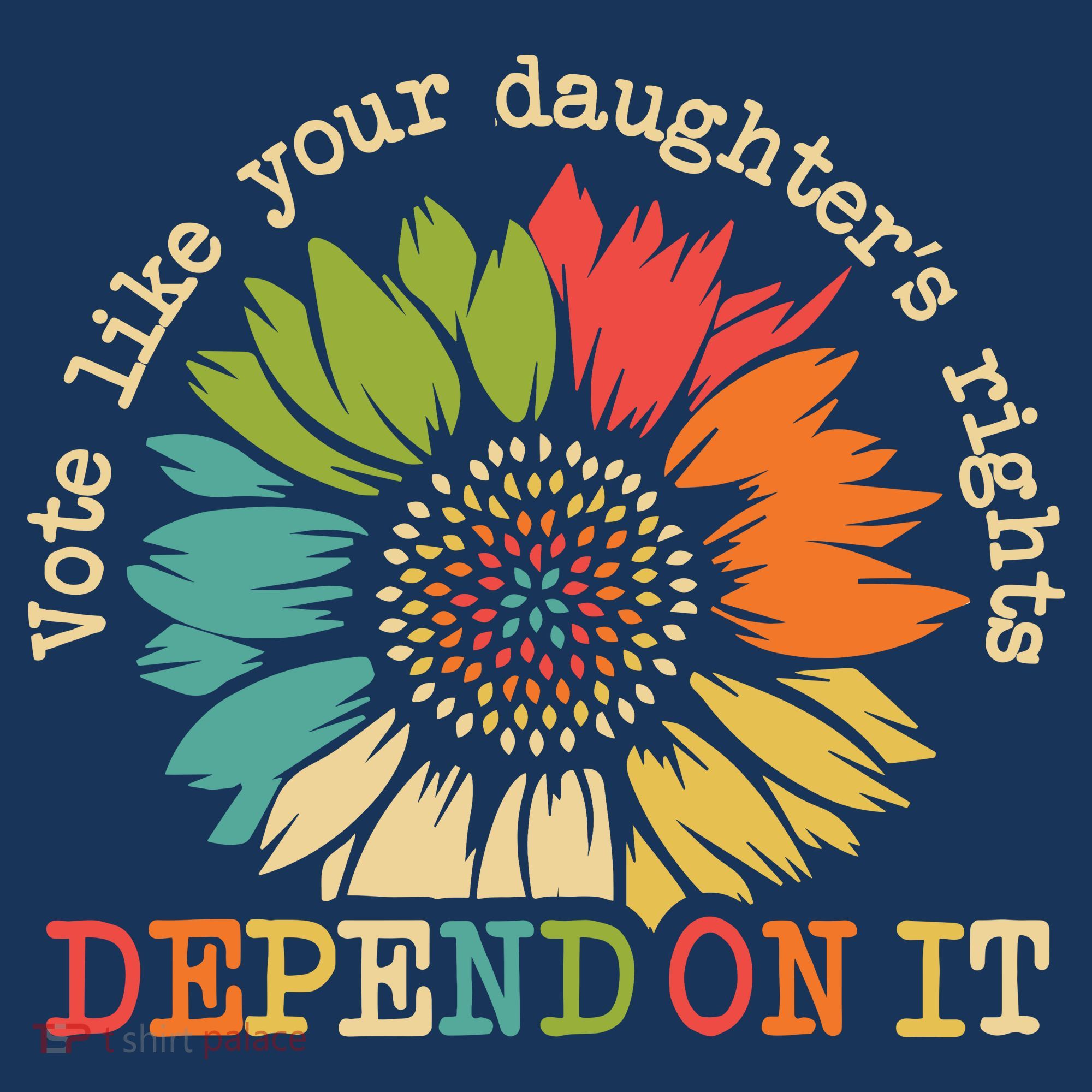 Vote Like Your Daughters Rights Depend On It Women's Long Sleeve Shirt