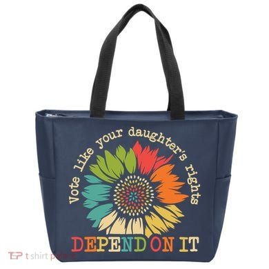 Vote Like Your Daughters Rights Depend On It Tote Bag