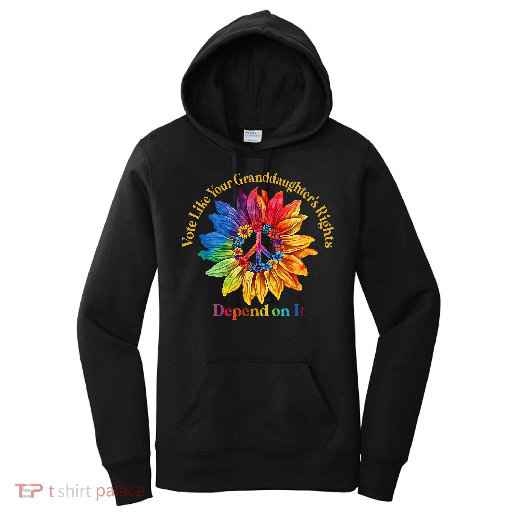 Vote Like Your GranddaughterS Rights Depend On It Women's Hoodie