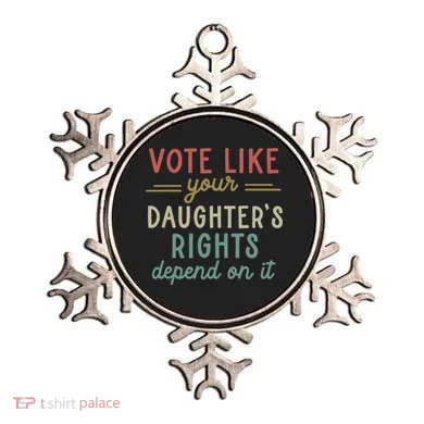 Vote Like Your Daughter’S Rights Depend On It Ornament