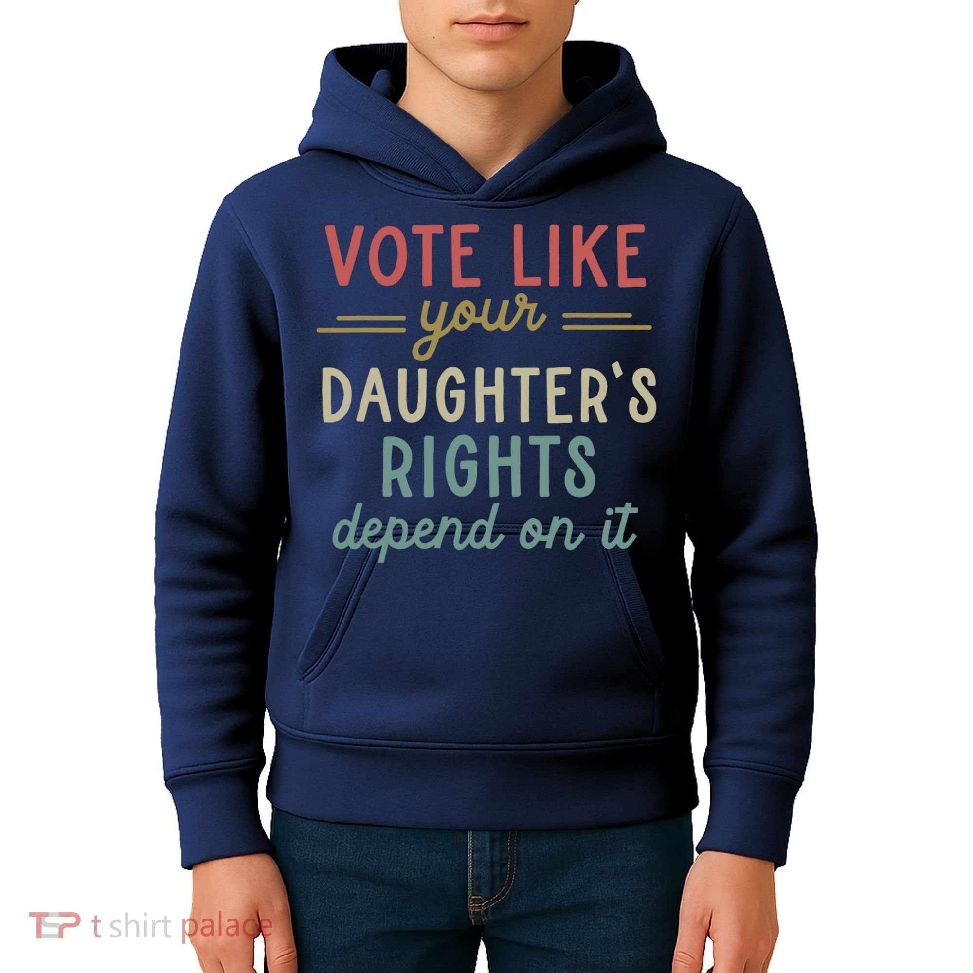 Vote Like Your Daughter’S Rights Depend On It Kids Hoodie