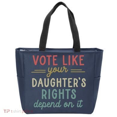Vote Like Your Daughter’S Rights Depend On It Tote Bag