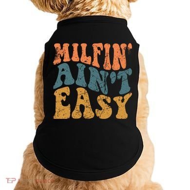 Vintage Milfin AinT Easy Funny Mom Cute Gift Doggie Tank