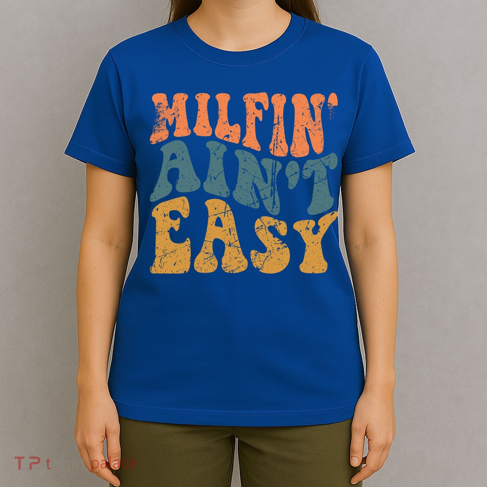 Vintage Milfin AinT Easy Funny Mom Cute Gift T-Shirt