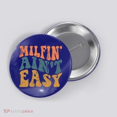 Vintage Milfin AinT Easy Funny Mom Cute Gift Button