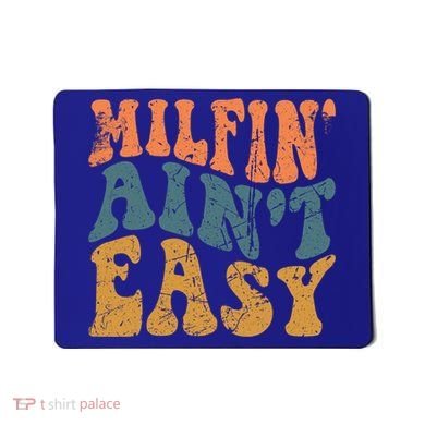 Vintage Milfin AinT Easy Funny Mom Cute Gift Mousepad