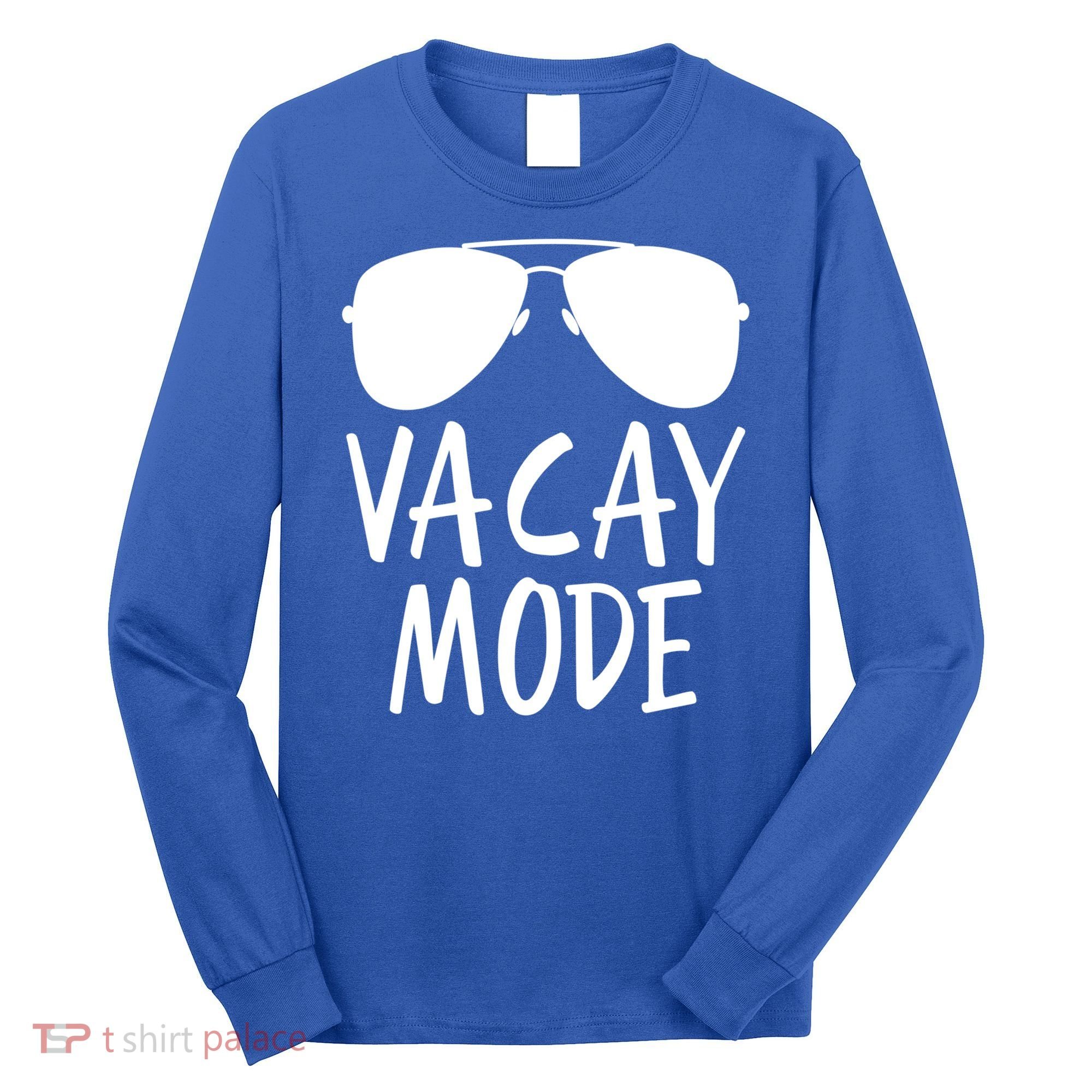 Vacay Mode Cute Vacation Summer Gift Long Sleeve Shirt