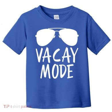 Vacay Mode Cute Vacation Summer Gift Toddler T-Shirt