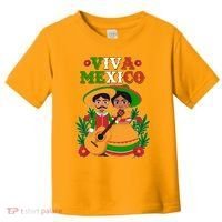 Viva Mexico Celebrate Mexican Independence Day Toddler T-Shirt thumb 0