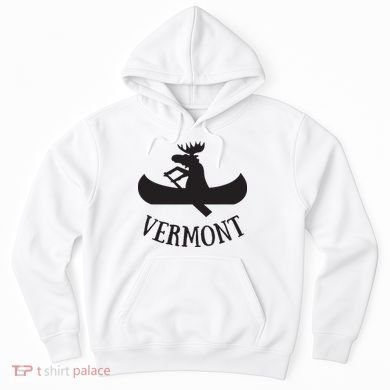 Vermont Moose Canoe Vacation T Hoodie