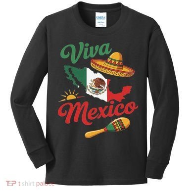 Viva Mexico Cinco De May Design With Map Mexican Flag Kids Long Sleeve Shirt